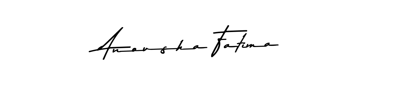 Design your own signature with our free online signature maker. With this signature software, you can create a handwritten (Asem Kandis PERSONAL USE) signature for name Anousha Fatima. Anousha Fatima signature style 9 images and pictures png