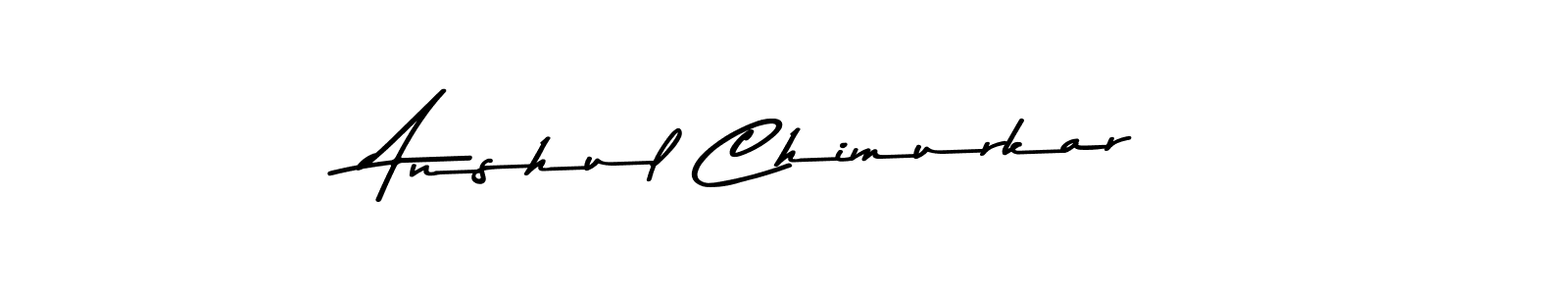 Make a short Anshul Chimurkar signature style. Manage your documents anywhere anytime using Asem Kandis PERSONAL USE. Create and add eSignatures, submit forms, share and send files easily. Anshul Chimurkar signature style 9 images and pictures png