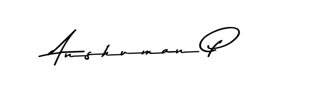 Make a beautiful signature design for name Anshuman P. With this signature (Asem Kandis PERSONAL USE) style, you can create a handwritten signature for free. Anshuman P signature style 9 images and pictures png