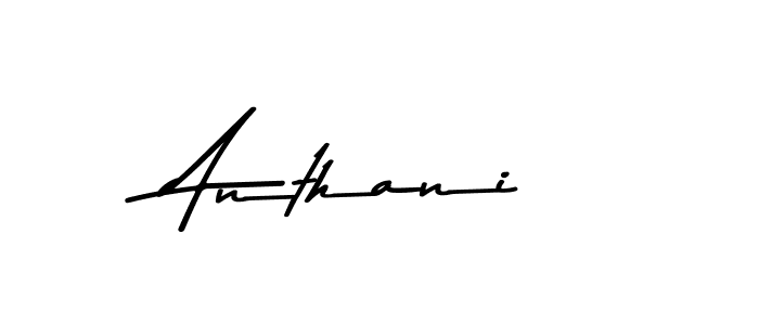 Design your own signature with our free online signature maker. With this signature software, you can create a handwritten (Asem Kandis PERSONAL USE) signature for name Anthani. Anthani signature style 9 images and pictures png