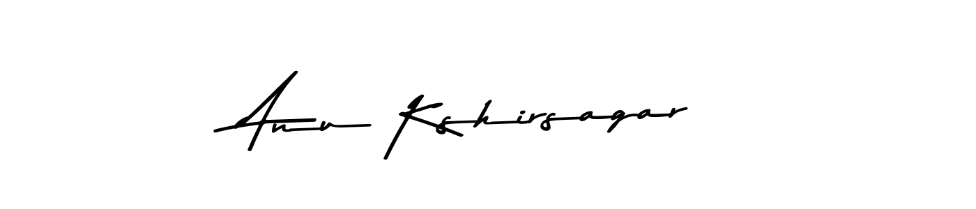 You should practise on your own different ways (Asem Kandis PERSONAL USE) to write your name (Anu Kshirsagar) in signature. don't let someone else do it for you. Anu Kshirsagar signature style 9 images and pictures png