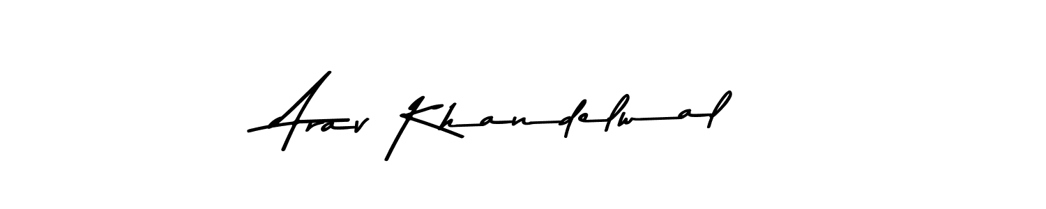 Use a signature maker to create a handwritten signature online. With this signature software, you can design (Asem Kandis PERSONAL USE) your own signature for name Arav Khandelwal. Arav Khandelwal signature style 9 images and pictures png