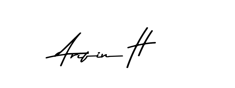 Make a beautiful signature design for name Arifin H. With this signature (Asem Kandis PERSONAL USE) style, you can create a handwritten signature for free. Arifin H signature style 9 images and pictures png