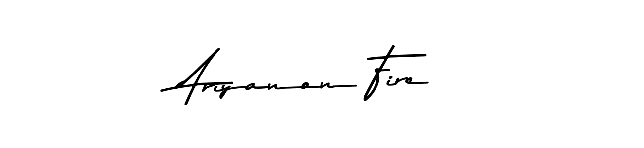 Use a signature maker to create a handwritten signature online. With this signature software, you can design (Asem Kandis PERSONAL USE) your own signature for name Ariyanon Fire. Ariyanon Fire signature style 9 images and pictures png