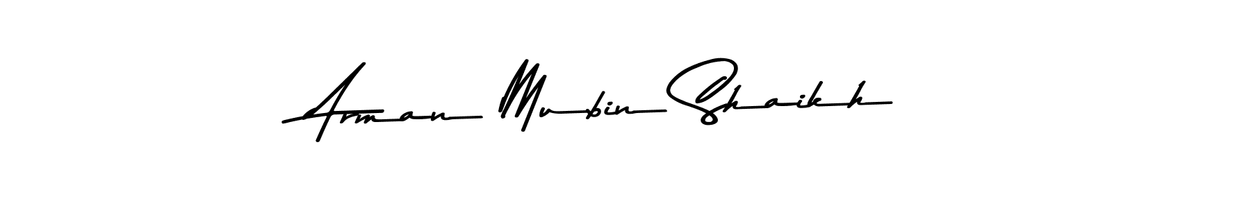 if you are searching for the best signature style for your name Arman Mubin Shaikh. so please give up your signature search. here we have designed multiple signature styles  using Asem Kandis PERSONAL USE. Arman Mubin Shaikh signature style 9 images and pictures png