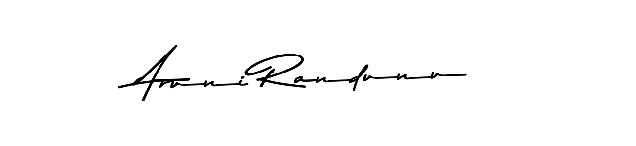 Make a beautiful signature design for name Aruni Randunu. With this signature (Asem Kandis PERSONAL USE) style, you can create a handwritten signature for free. Aruni Randunu signature style 9 images and pictures png