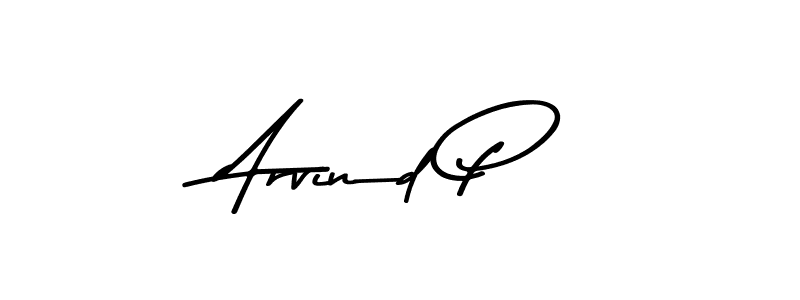 Make a beautiful signature design for name Arvind P. With this signature (Asem Kandis PERSONAL USE) style, you can create a handwritten signature for free. Arvind P signature style 9 images and pictures png