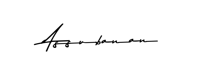 Create a beautiful signature design for name Assubanan. With this signature (Asem Kandis PERSONAL USE) fonts, you can make a handwritten signature for free. Assubanan signature style 9 images and pictures png