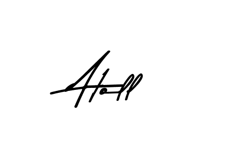 You should practise on your own different ways (Asem Kandis PERSONAL USE) to write your name (Atoll) in signature. don't let someone else do it for you. Atoll signature style 9 images and pictures png