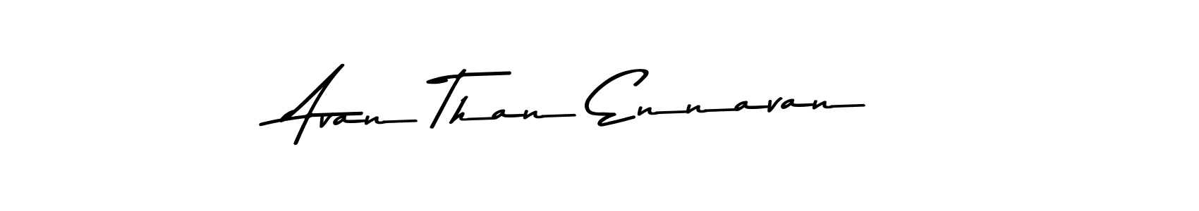 The best way (Asem Kandis PERSONAL USE) to make a short signature is to pick only two or three words in your name. The name Avan Than Ennavan include a total of six letters. For converting this name. Avan Than Ennavan signature style 9 images and pictures png