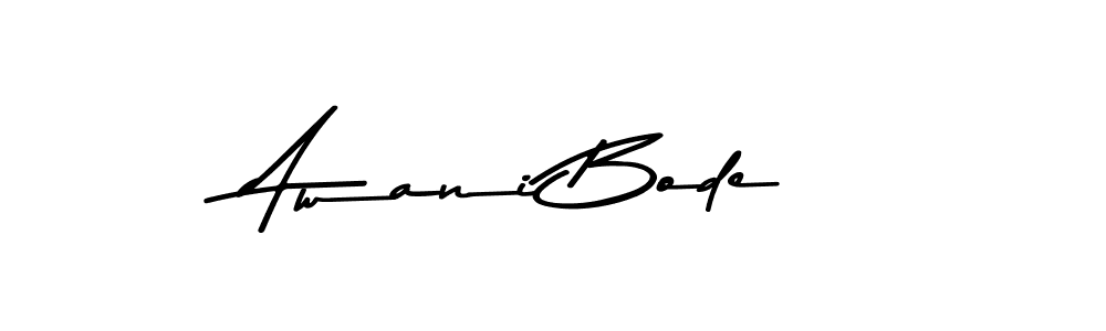 You should practise on your own different ways (Asem Kandis PERSONAL USE) to write your name (Awani Bode) in signature. don't let someone else do it for you. Awani Bode signature style 9 images and pictures png