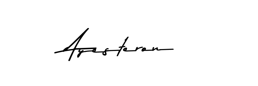 Create a beautiful signature design for name Ayesteron. With this signature (Asem Kandis PERSONAL USE) fonts, you can make a handwritten signature for free. Ayesteron signature style 9 images and pictures png