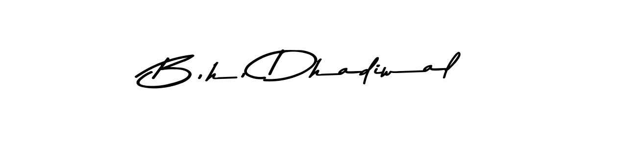 B,h, Dhadiwal stylish signature style. Best Handwritten Sign (Asem Kandis PERSONAL USE) for my name. Handwritten Signature Collection Ideas for my name B,h, Dhadiwal. B,h, Dhadiwal signature style 9 images and pictures png