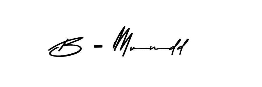 Make a beautiful signature design for name B - Mundd. Use this online signature maker to create a handwritten signature for free. B - Mundd signature style 9 images and pictures png