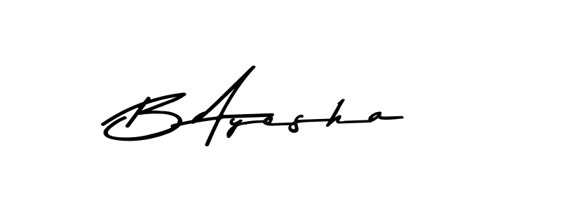 Create a beautiful signature design for name B Ayesha. With this signature (Asem Kandis PERSONAL USE) fonts, you can make a handwritten signature for free. B Ayesha signature style 9 images and pictures png