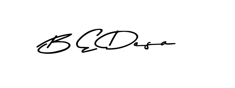 You should practise on your own different ways (Asem Kandis PERSONAL USE) to write your name (B E Desa) in signature. don't let someone else do it for you. B E Desa signature style 9 images and pictures png
