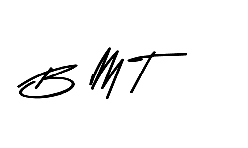 Make a beautiful signature design for name B M T. With this signature (Asem Kandis PERSONAL USE) style, you can create a handwritten signature for free. B M T signature style 9 images and pictures png