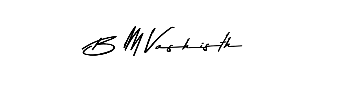 B M Vashisth stylish signature style. Best Handwritten Sign (Asem Kandis PERSONAL USE) for my name. Handwritten Signature Collection Ideas for my name B M Vashisth. B M Vashisth signature style 9 images and pictures png