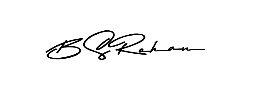 B S Rohan stylish signature style. Best Handwritten Sign (Asem Kandis PERSONAL USE) for my name. Handwritten Signature Collection Ideas for my name B S Rohan. B S Rohan signature style 9 images and pictures png