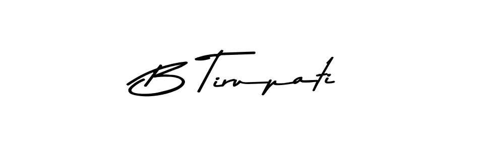 How to make B Tirupati name signature. Use Asem Kandis PERSONAL USE style for creating short signs online. This is the latest handwritten sign. B Tirupati signature style 9 images and pictures png