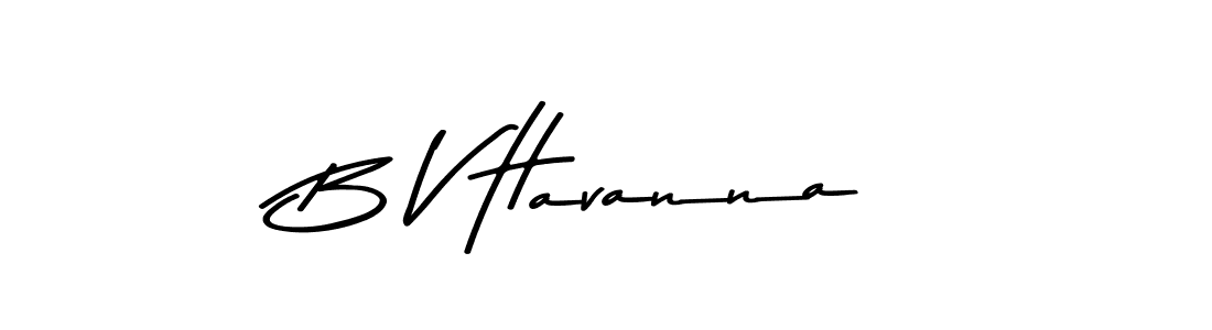 B V Havanna stylish signature style. Best Handwritten Sign (Asem Kandis PERSONAL USE) for my name. Handwritten Signature Collection Ideas for my name B V Havanna. B V Havanna signature style 9 images and pictures png