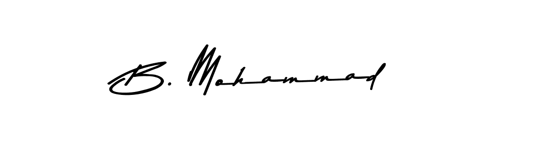 Create a beautiful signature design for name B. Mohammad. With this signature (Asem Kandis PERSONAL USE) fonts, you can make a handwritten signature for free. B. Mohammad signature style 9 images and pictures png