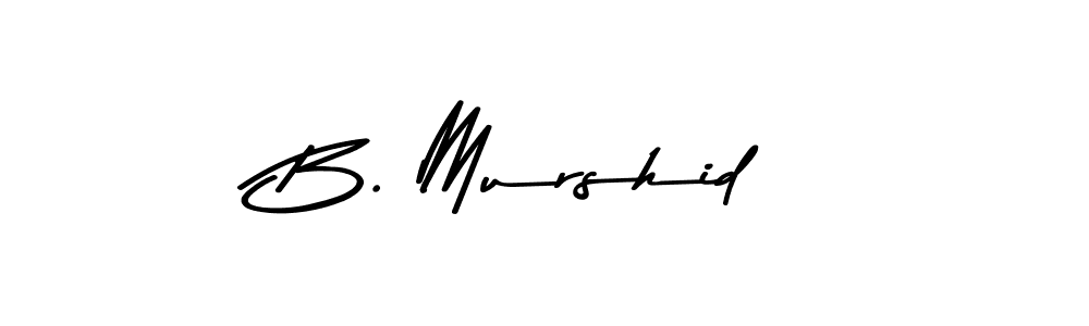 You should practise on your own different ways (Asem Kandis PERSONAL USE) to write your name (B. Murshid) in signature. don't let someone else do it for you. B. Murshid signature style 9 images and pictures png