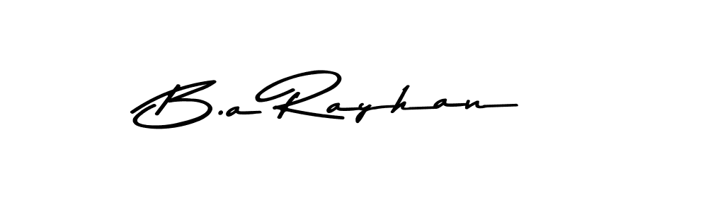 Design your own signature with our free online signature maker. With this signature software, you can create a handwritten (Asem Kandis PERSONAL USE) signature for name B.a Rayhan. B.a Rayhan signature style 9 images and pictures png