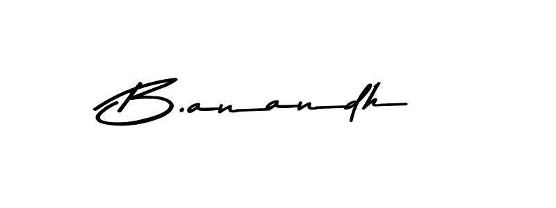 Also You can easily find your signature by using the search form. We will create B.anandh name handwritten signature images for you free of cost using Asem Kandis PERSONAL USE sign style. B.anandh signature style 9 images and pictures png
