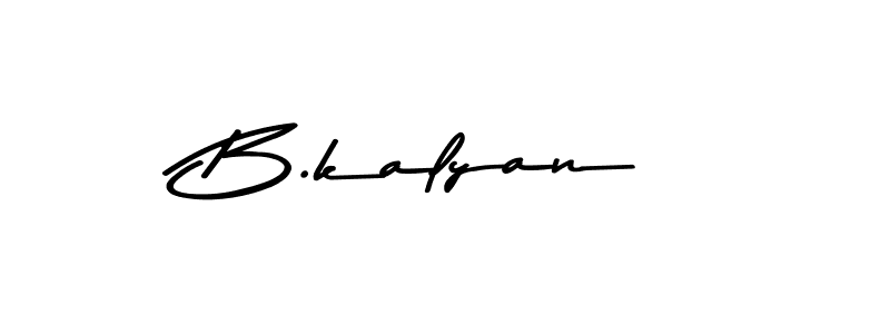 How to make B.kalyan signature? Asem Kandis PERSONAL USE is a professional autograph style. Create handwritten signature for B.kalyan name. B.kalyan signature style 9 images and pictures png