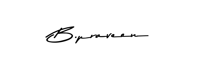 Create a beautiful signature design for name B.praveen. With this signature (Asem Kandis PERSONAL USE) fonts, you can make a handwritten signature for free. B.praveen signature style 9 images and pictures png