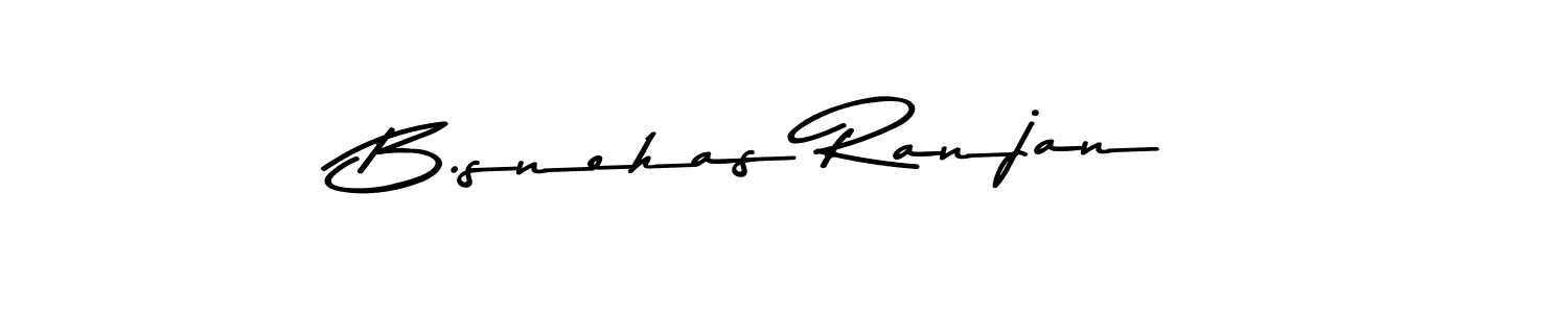 How to make B.snehas Ranjan name signature. Use Asem Kandis PERSONAL USE style for creating short signs online. This is the latest handwritten sign. B.snehas Ranjan signature style 9 images and pictures png