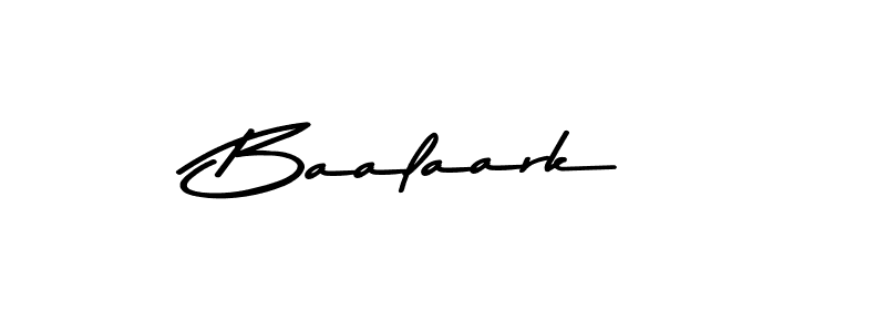 Also we have Baalaark name is the best signature style. Create professional handwritten signature collection using Asem Kandis PERSONAL USE autograph style. Baalaark signature style 9 images and pictures png