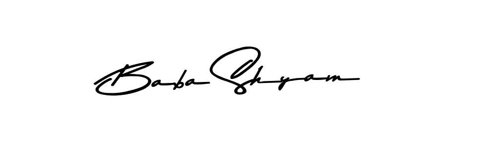 Design your own signature with our free online signature maker. With this signature software, you can create a handwritten (Asem Kandis PERSONAL USE) signature for name Baba Shyam. Baba Shyam signature style 9 images and pictures png