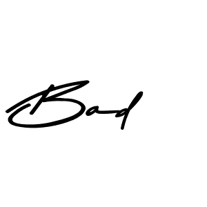 Make a beautiful signature design for name Bad. With this signature (Asem Kandis PERSONAL USE) style, you can create a handwritten signature for free. Bad signature style 9 images and pictures png