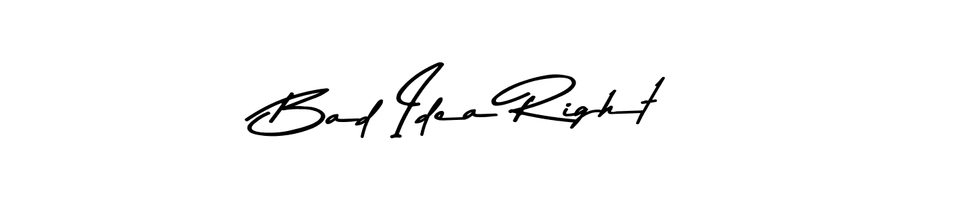 Design your own signature with our free online signature maker. With this signature software, you can create a handwritten (Asem Kandis PERSONAL USE) signature for name Bad Idea Right. Bad Idea Right signature style 9 images and pictures png