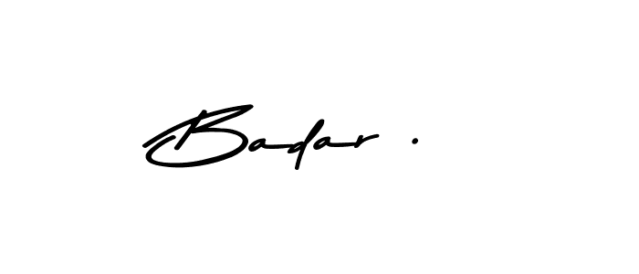 This is the best signature style for the Badar . name. Also you like these signature font (Asem Kandis PERSONAL USE). Mix name signature. Badar . signature style 9 images and pictures png