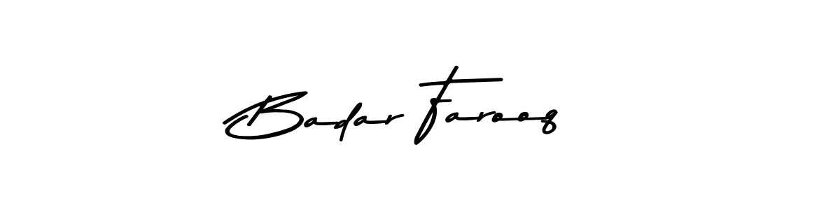Make a beautiful signature design for name Badar Farooq. With this signature (Asem Kandis PERSONAL USE) style, you can create a handwritten signature for free. Badar Farooq signature style 9 images and pictures png