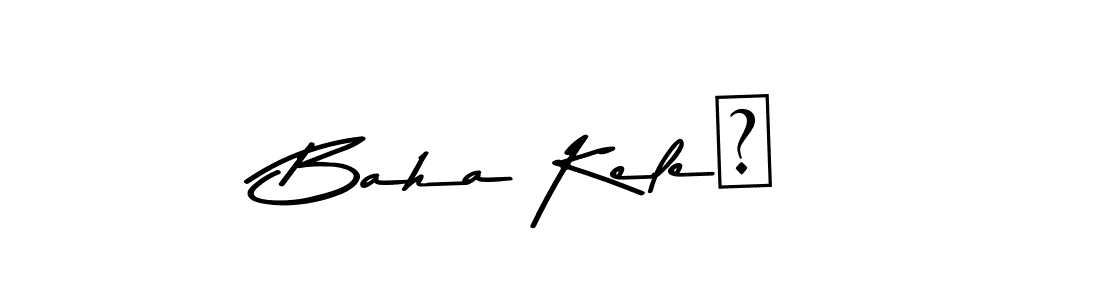 Also You can easily find your signature by using the search form. We will create Baha Keleş name handwritten signature images for you free of cost using Asem Kandis PERSONAL USE sign style. Baha Keleş signature style 9 images and pictures png