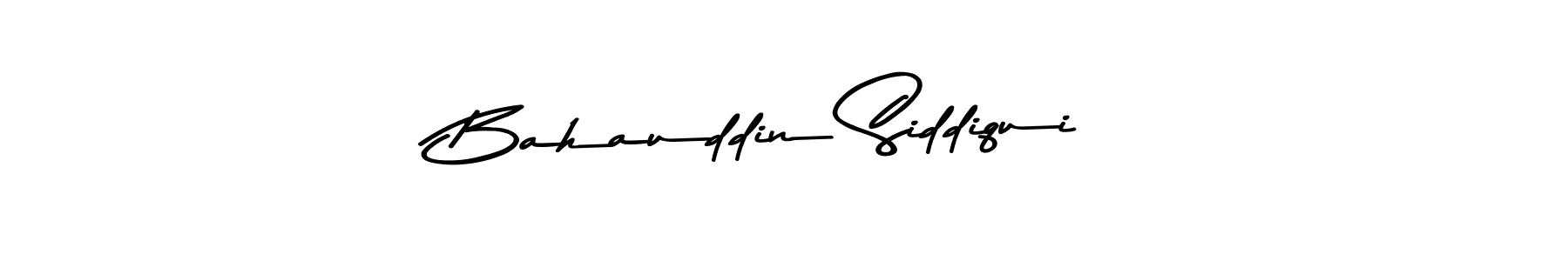 Make a beautiful signature design for name Bahauddin Siddiqui. With this signature (Asem Kandis PERSONAL USE) style, you can create a handwritten signature for free. Bahauddin Siddiqui signature style 9 images and pictures png