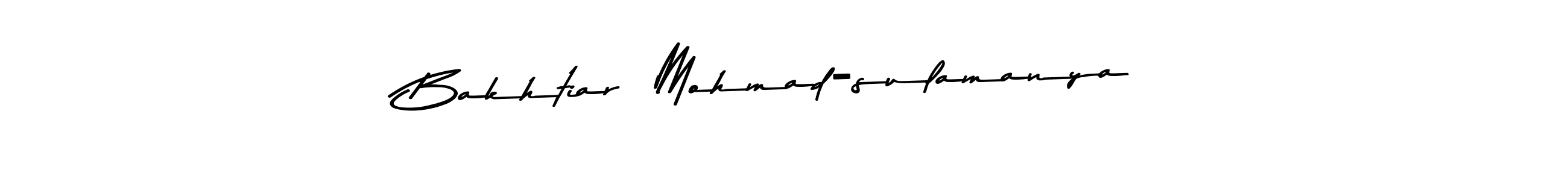 Make a beautiful signature design for name Bakhtiar  Mohmad-sulamanya. With this signature (Asem Kandis PERSONAL USE) style, you can create a handwritten signature for free. Bakhtiar  Mohmad-sulamanya signature style 9 images and pictures png