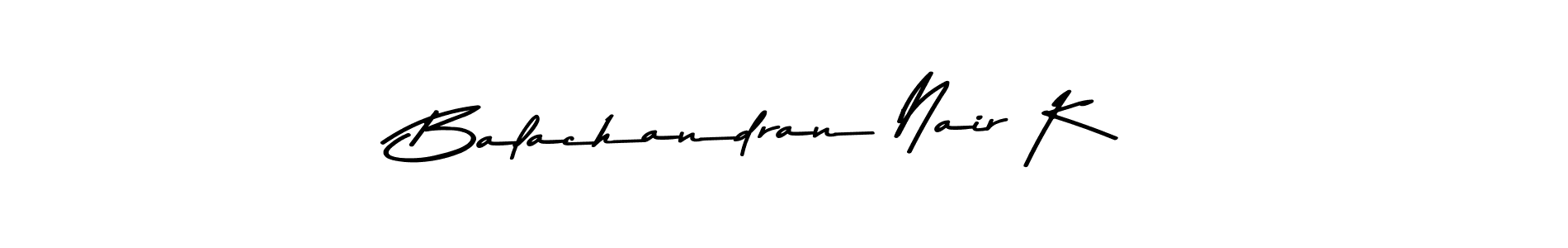 Also You can easily find your signature by using the search form. We will create Balachandran Nair K name handwritten signature images for you free of cost using Asem Kandis PERSONAL USE sign style. Balachandran Nair K signature style 9 images and pictures png