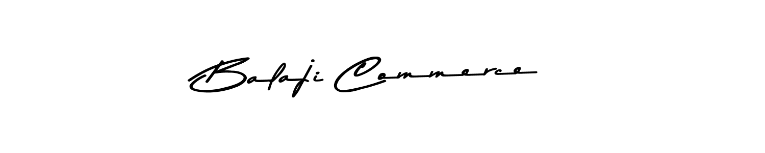 Also You can easily find your signature by using the search form. We will create Balaji Commerce name handwritten signature images for you free of cost using Asem Kandis PERSONAL USE sign style. Balaji Commerce signature style 9 images and pictures png
