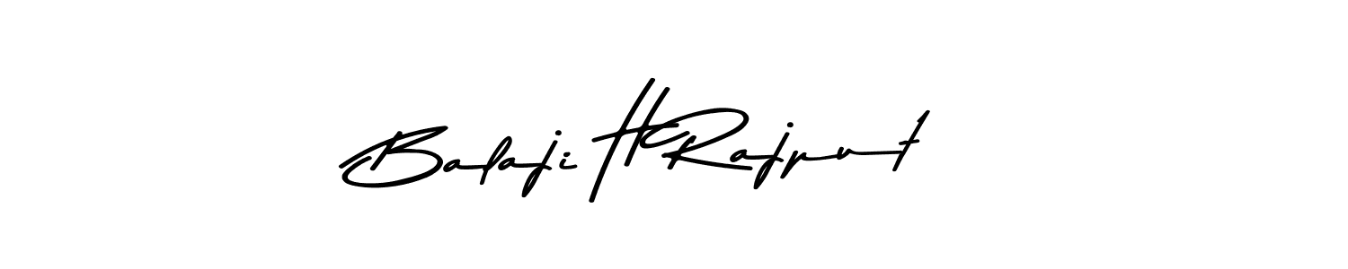 Design your own signature with our free online signature maker. With this signature software, you can create a handwritten (Asem Kandis PERSONAL USE) signature for name Balaji H Rajput. Balaji H Rajput signature style 9 images and pictures png