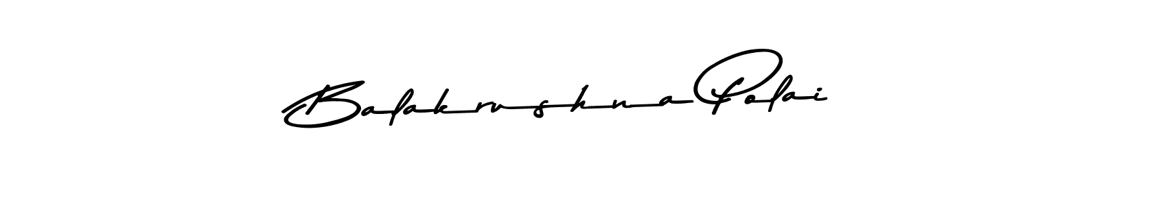 Make a short Balakrushna Polai signature style. Manage your documents anywhere anytime using Asem Kandis PERSONAL USE. Create and add eSignatures, submit forms, share and send files easily. Balakrushna Polai signature style 9 images and pictures png