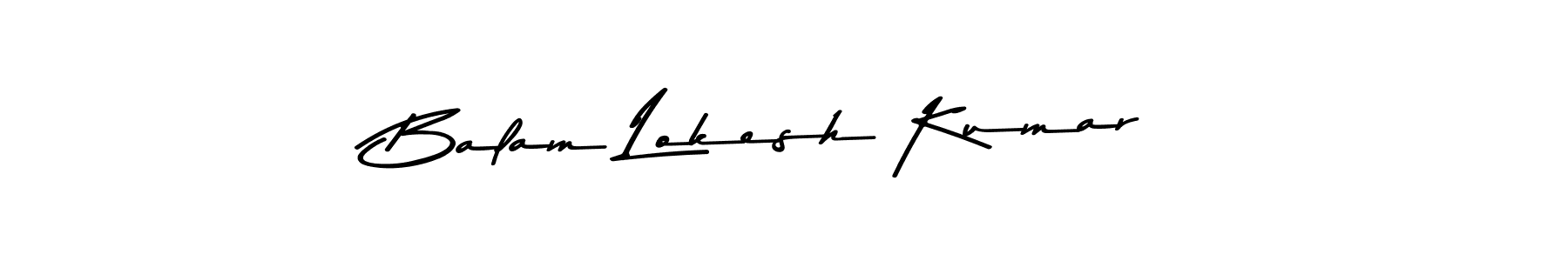 How to make Balam Lokesh Kumar name signature. Use Asem Kandis PERSONAL USE style for creating short signs online. This is the latest handwritten sign. Balam Lokesh Kumar signature style 9 images and pictures png