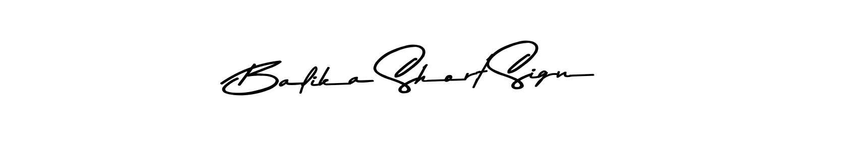 Create a beautiful signature design for name Balika Short Sign. With this signature (Asem Kandis PERSONAL USE) fonts, you can make a handwritten signature for free. Balika Short Sign signature style 9 images and pictures png