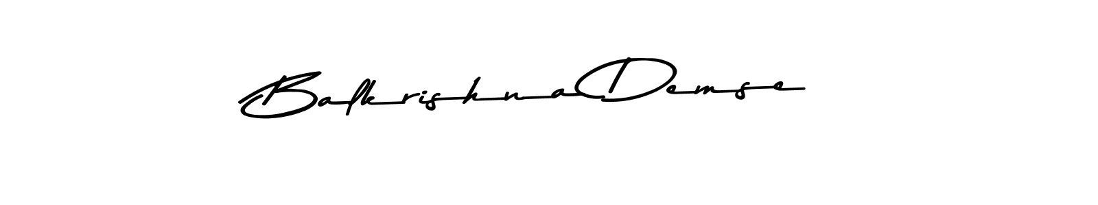 Make a beautiful signature design for name Balkrishna Demse. With this signature (Asem Kandis PERSONAL USE) style, you can create a handwritten signature for free. Balkrishna Demse signature style 9 images and pictures png