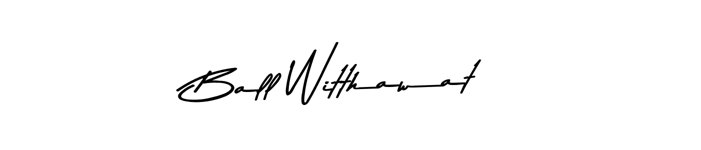 How to make Ball Witthawat name signature. Use Asem Kandis PERSONAL USE style for creating short signs online. This is the latest handwritten sign. Ball Witthawat signature style 9 images and pictures png