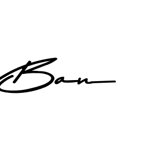 Also we have Ban name is the best signature style. Create professional handwritten signature collection using Asem Kandis PERSONAL USE autograph style. Ban signature style 9 images and pictures png
